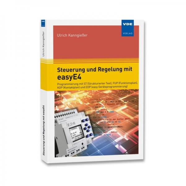 Steuerung und Regelung mit easyE4 Steuerung und Regelung mit easyE4